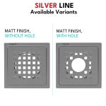 Square Cut Design Floor Drain (6" x 6") | SS 304 | Matt Finish | For Bathroom, Kitchen, Balcony - Silver Line — Without Pipe Hole - variants